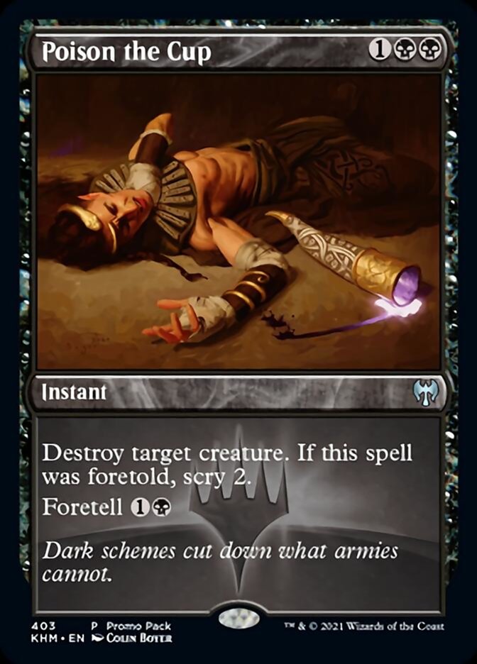 Poison the Cup (Promo Pack) [Kaldheim Promo Pack]
