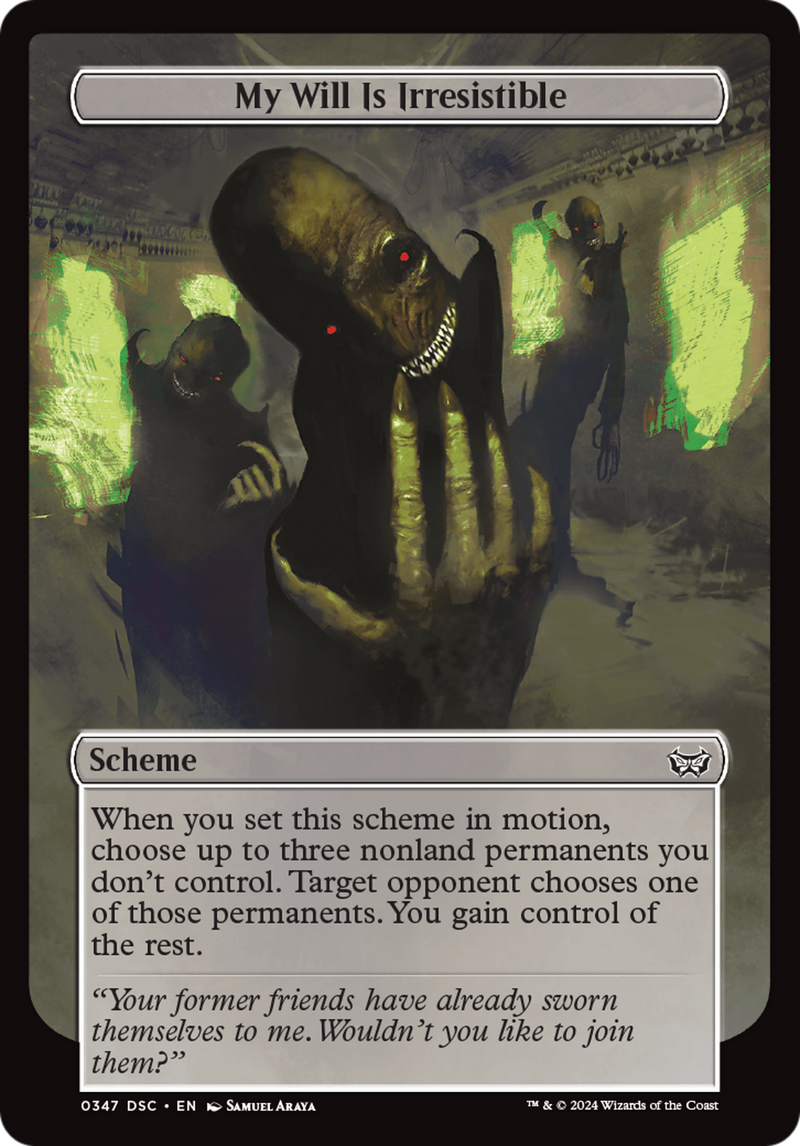 (Oversized Scheme) My Will Is Irresistible (Full Art) [Duskmourn: Archenemy]