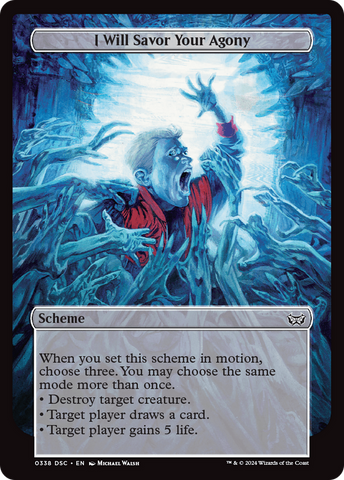 (Oversized Scheme) I Will Savor Your Agony (Full Art) [Duskmourn: Archenemy]