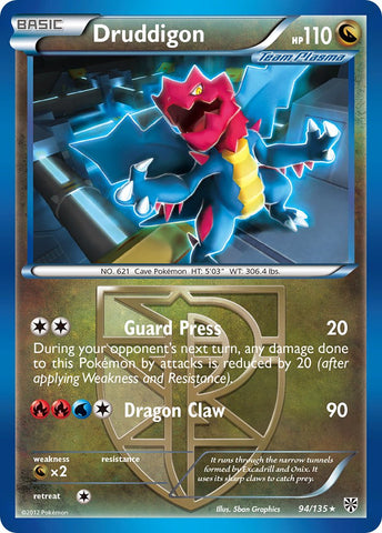 Druddigon (94/135) (Black & White: Plasma Storm) [Theme Deck Exclusive]