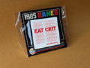 1985 Games - Enamel Pin - Eat Crit