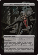 (Oversized Scheme) You Cannot Hide from Me (Full Art) [Duskmourn: Archenemy]