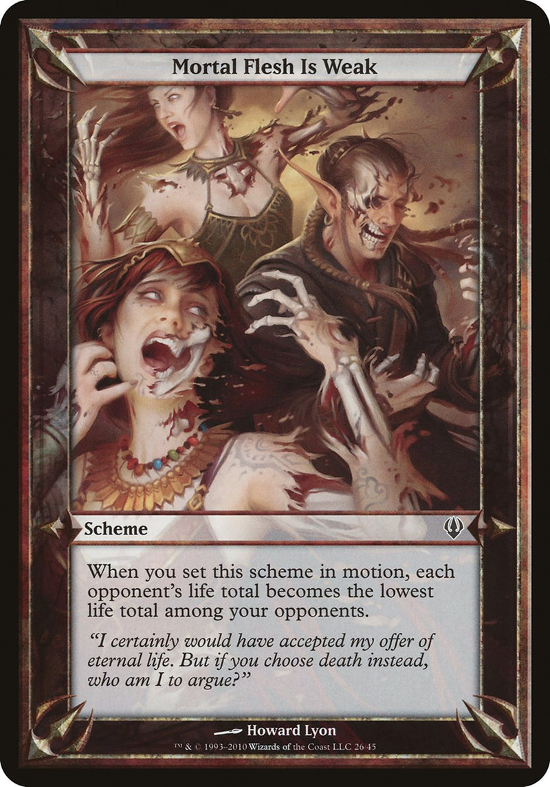 (Oversized Schemes) Mortal Flesh Is Weak [Archenemy Schemes]
