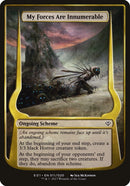 (Oversized Schemes) My Forces Are Innumerable [Archenemy: Nicol Bolas Schemes]