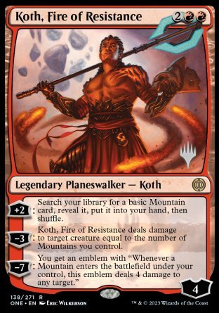 Koth, Fire of Resistance (Promo Pack) [Phyrexia: All Will Be One Promo Pack]