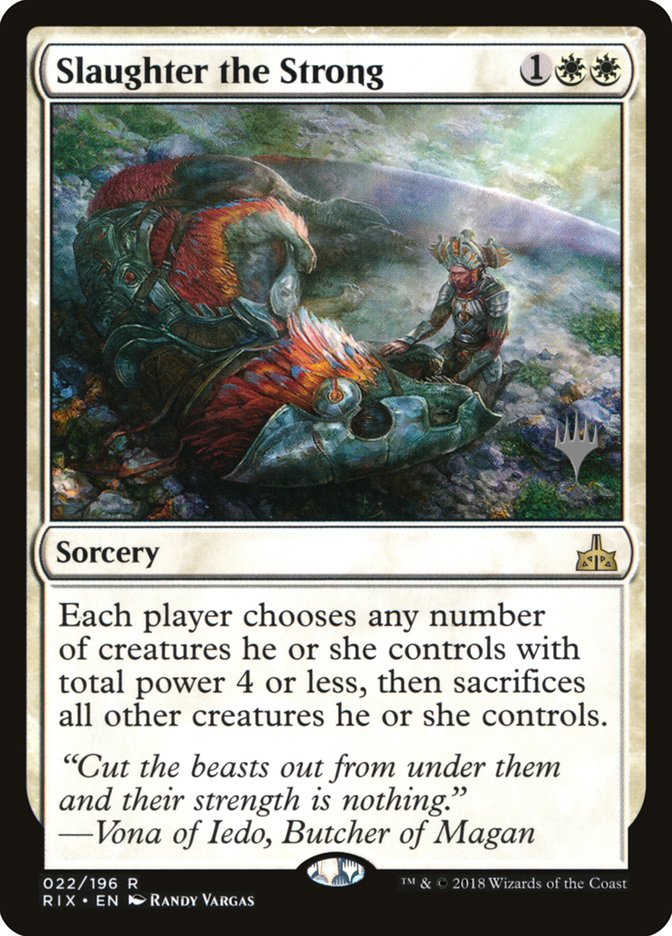 Slaughter the Strong (Promo Pack) [Rivals of Ixalan Promo Pack]