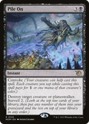 Pile On (Promo Pack) [March of the Machine Promo Pack]