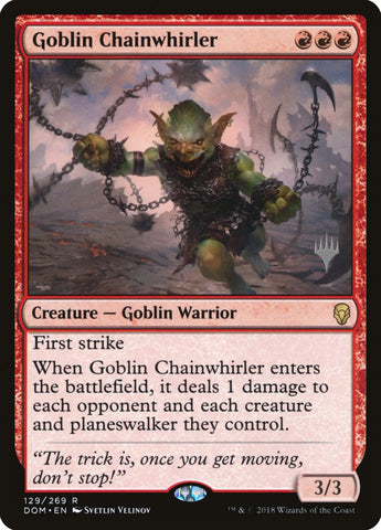 Goblin Chainwhirler (Promo Pack) [Dominaria Promo Pack]