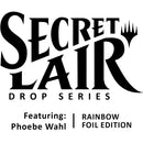 Secret Lair Drop: Featuring: Phoebe Wahl (Rainbow Foil Edition)
