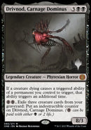 Drivnod, Carnage Dominus (Promo Pack) [Phyrexia: All Will Be One Promo Pack]
