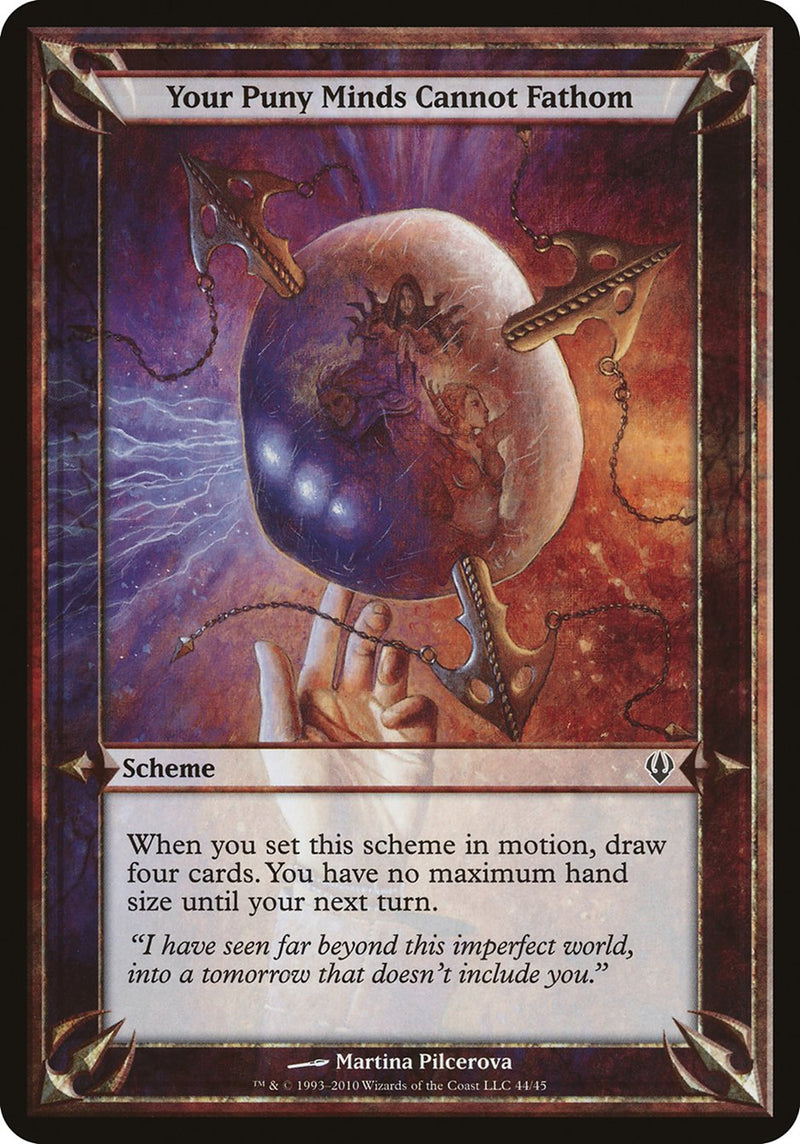 (Oversized Schemes) Your Puny Minds Cannot Fathom [Archenemy Schemes]