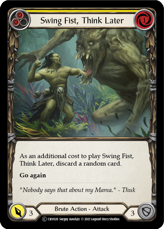 Swing Fist, Think Later (Yellow) [U-CRU020] (Crucible of War Unlimited) Unlimited Normal