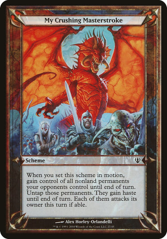 (Oversized Schemes) My Crushing Masterstroke [Archenemy Schemes]