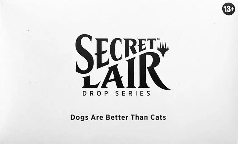 Secret Lair Drop: Dogs Are Better Than Cats (Non-Foil Edition)