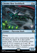 Chrome Host Seedshark (Promo Pack) [March of the Machine Promo Pack]