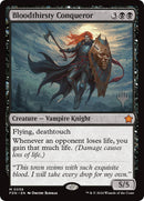 Bloodthirsty Conqueror [Edge of Eternities Promo Pack]