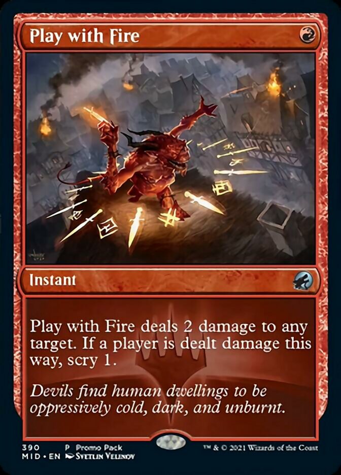 Play with Fire (Promo Pack) [Innistrad: Midnight Hunt Promo Pack]