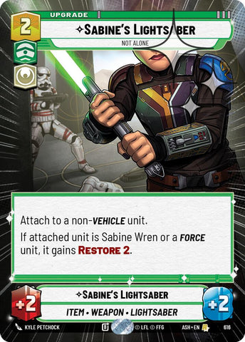 Sabine's Lightsaber - Not Alone (616) (Hyperspace Foil) (616) [Ashes of the Empire]