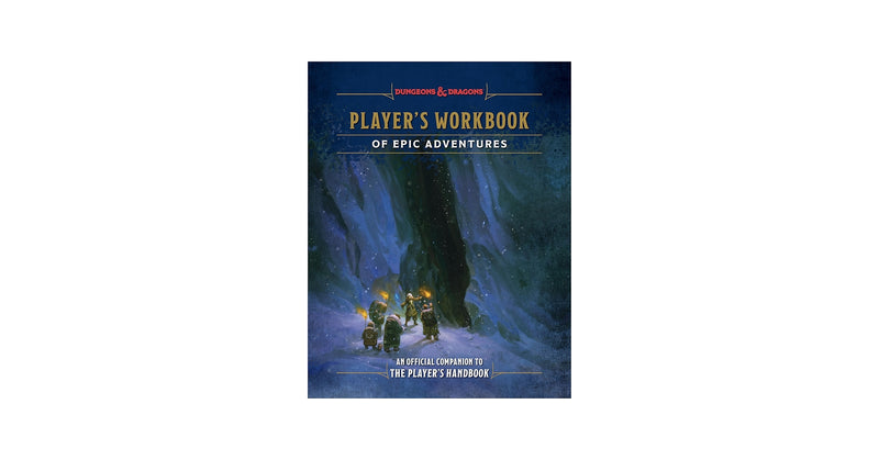 Dungeons & Dragons: Player's Workbook of Epic Adventures - An Official Companion to the Player's Handbook