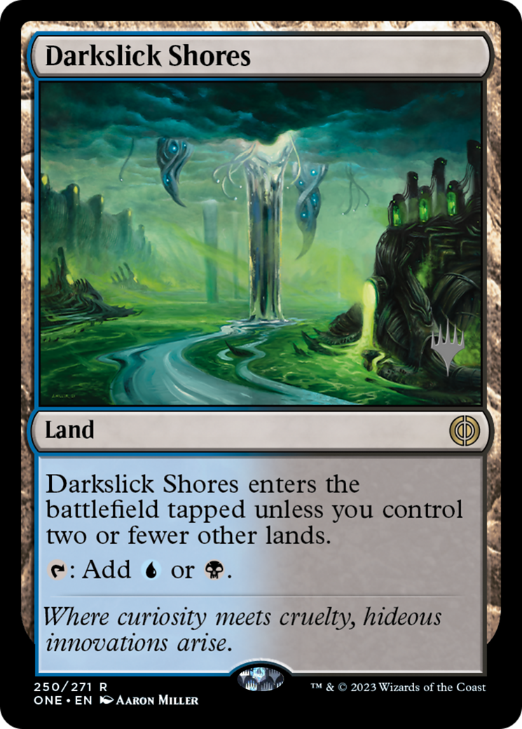 Darkslick Shores (Promo Pack) [Phyrexia: All Will Be One Promo Pack]