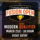 Modern Super Qualifier • Fusion Open March 21st