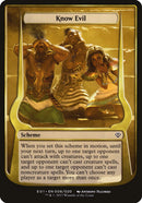 (Oversized Schemes) Know Evil [Archenemy: Nicol Bolas Schemes]