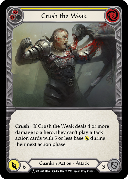 Crush the Weak (Yellow) [U-CRU033] (Crucible of War Unlimited) Unlimited Rainbow Foil