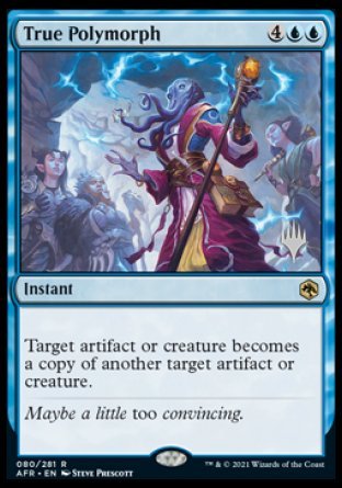 True Polymorph (Promo Pack) [Dungeons & Dragons: Adventures in the Forgotten Realms Promo Pack]