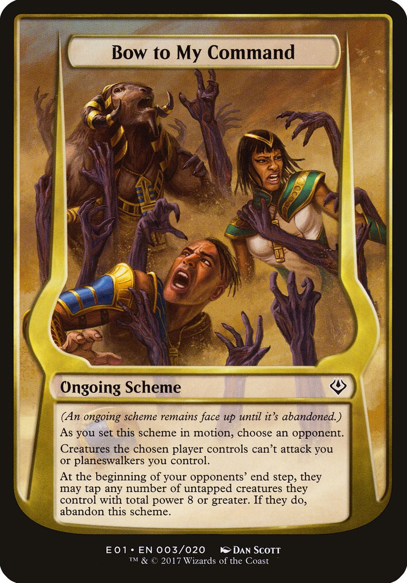(Oversized Schemes) Bow to My Command [Archenemy: Nicol Bolas Schemes]