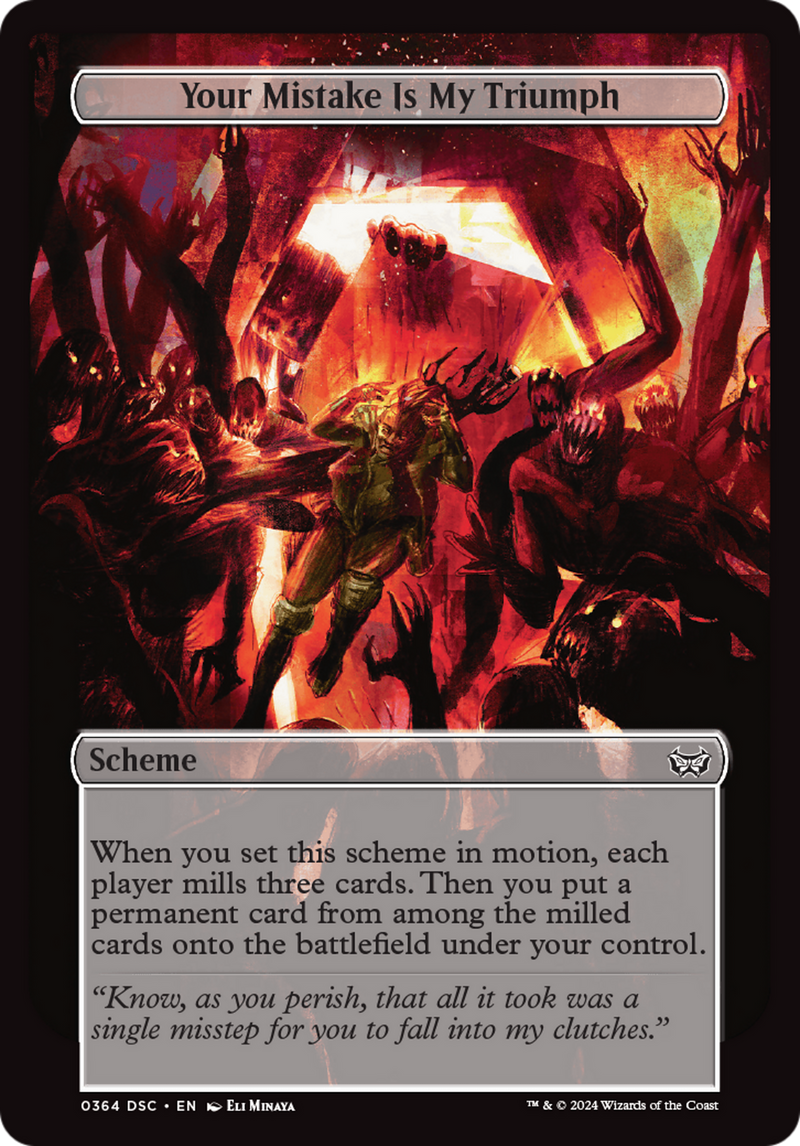 (Oversized Scheme) Your Mistake Is My Triumph (Full Art) [Duskmourn: Archenemy]