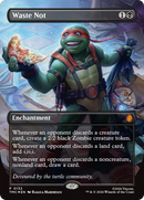Waste Not (Borderless) [Teenage Mutant Ninja Turtles Commander]