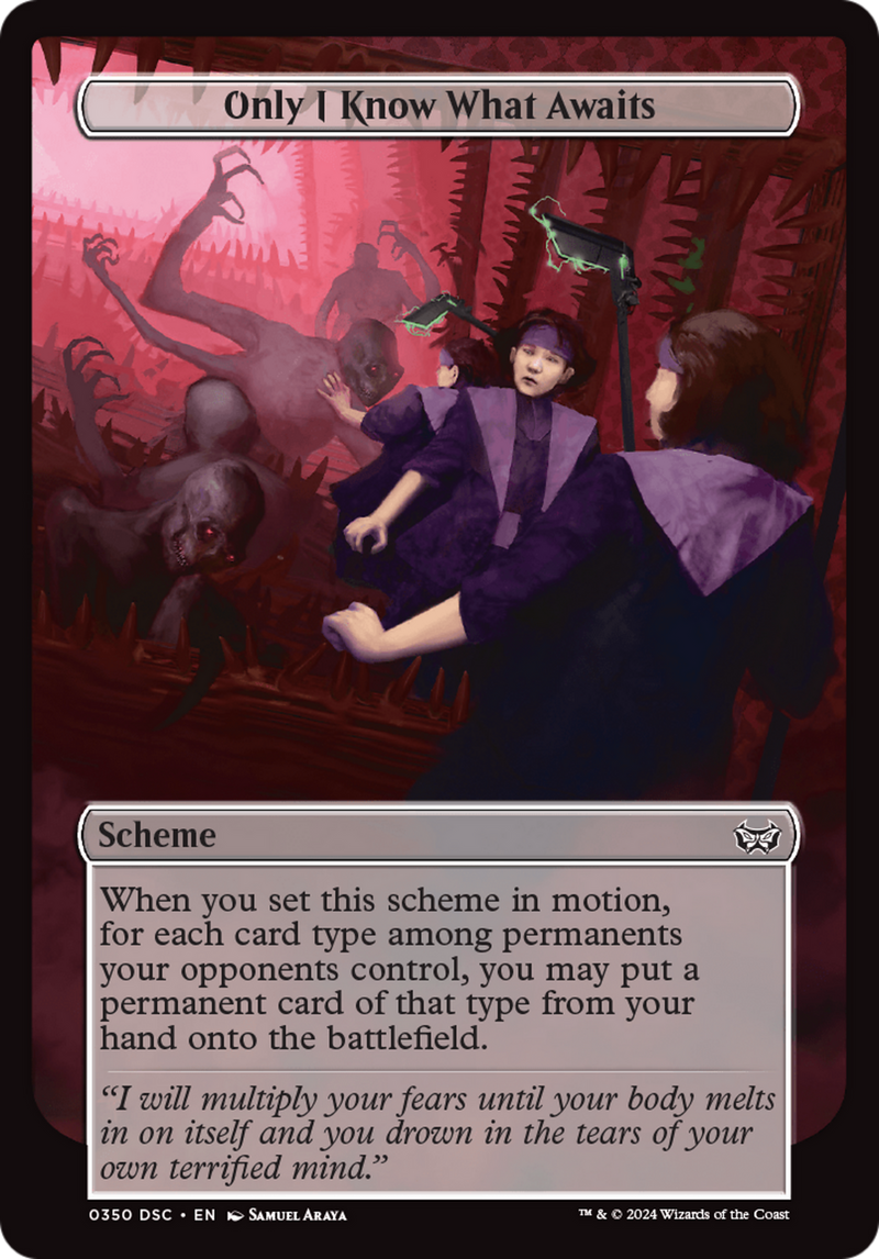(Oversized Scheme) Only I Know What Awaits (Full Art) [Duskmourn: Archenemy]