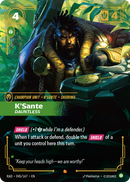 front of card K'Sante, Dauntless [Radiance] 045/167